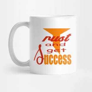 Trust And Get Success Mug